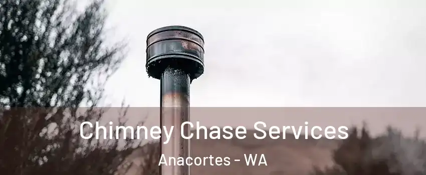  Chimney Chase Services Anacortes - WA