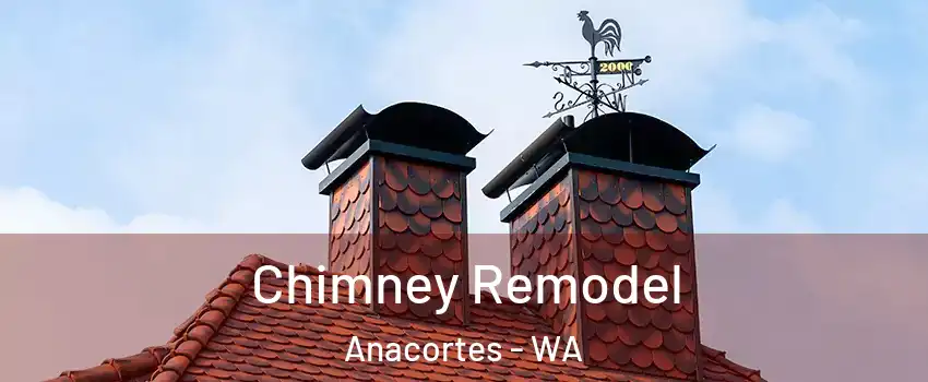 Chimney Remodel Anacortes - WA
