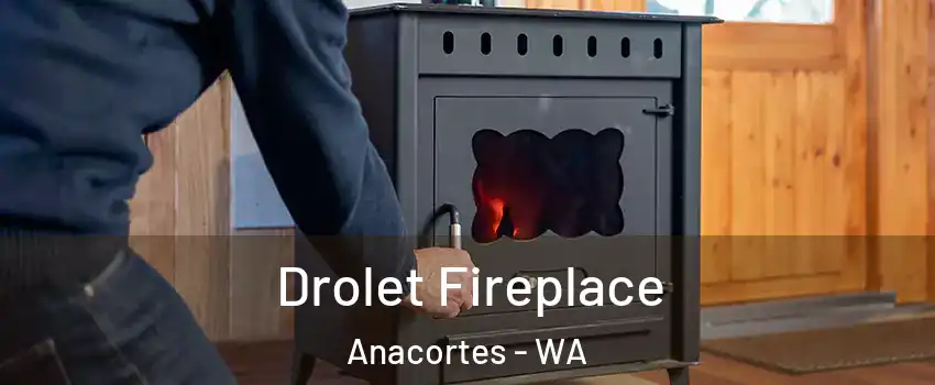  Drolet Fireplace Anacortes - WA