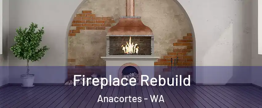  Fireplace Rebuild Anacortes - WA