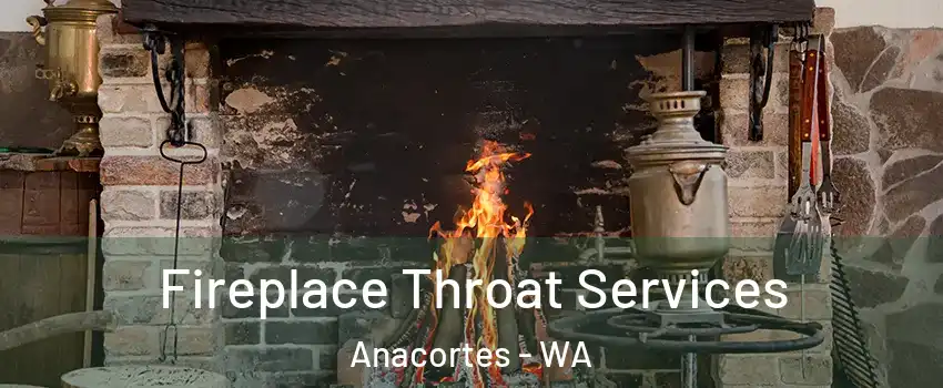  Fireplace Throat Services Anacortes - WA