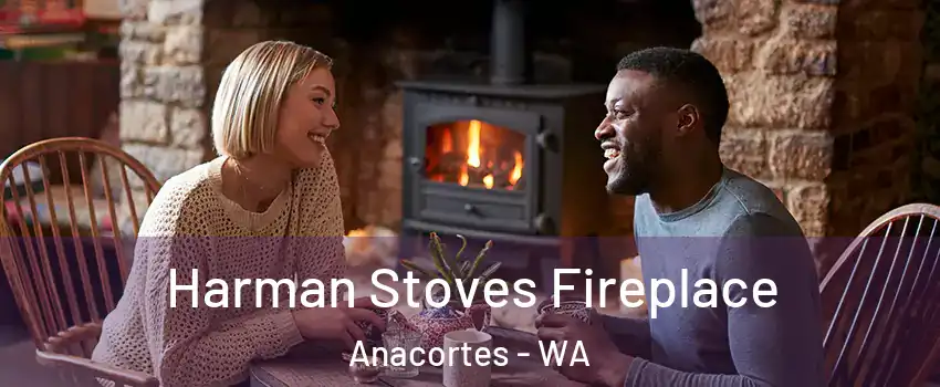  Harman Stoves Fireplace Anacortes - WA