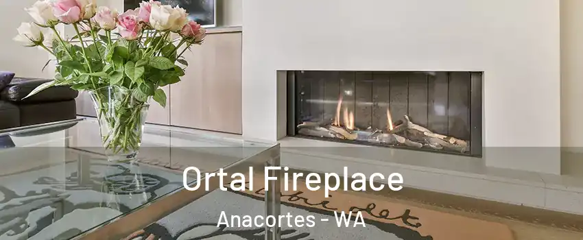 Ortal Fireplace Anacortes - WA