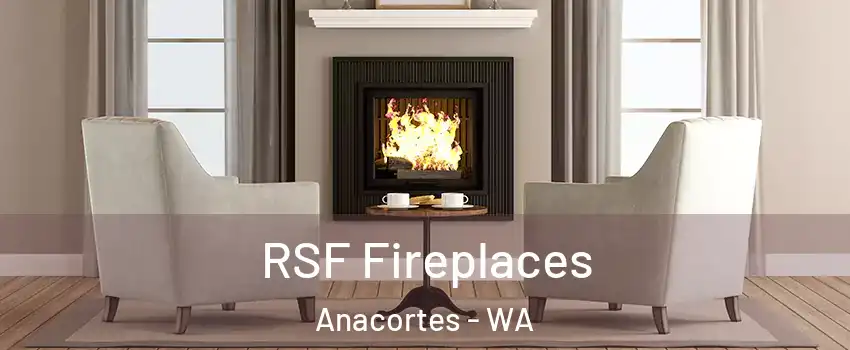  RSF Fireplaces Anacortes - WA