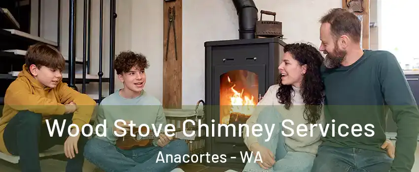  Wood Stove Chimney Services Anacortes - WA